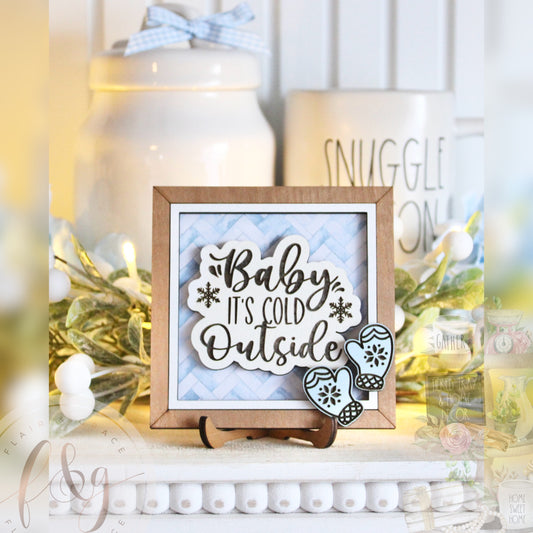 Winter Magic Collection - Baby It’s Cold Outside Sign