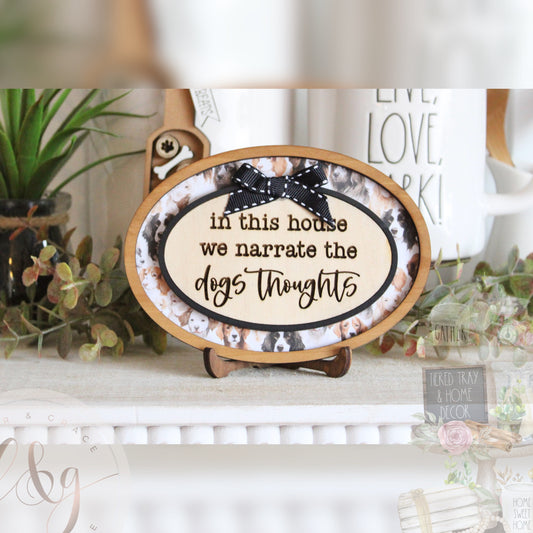 Dog Lover Collection - In this house we narrate the Dogs thoughts