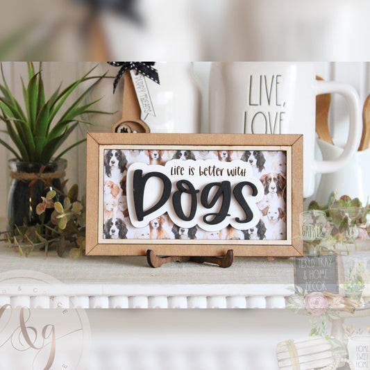 Dog Lover Collection - Life is Better with Dogs