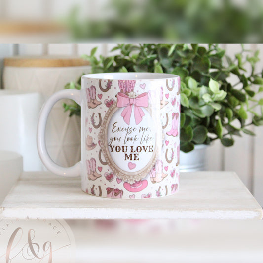 Excuse Me You Look Like You Love Me Mug