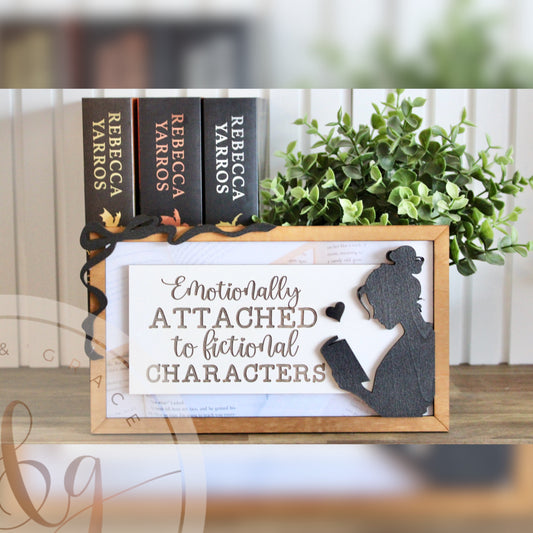 Emotionally Attached to Fictional Characters Sign