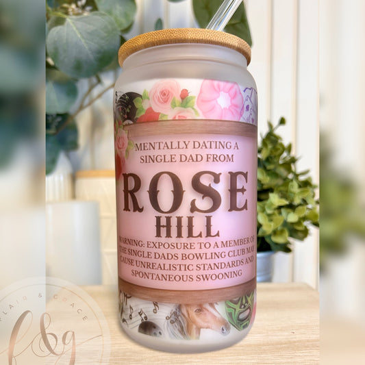 Rose Hill Single Dad Glass Can Tumbler