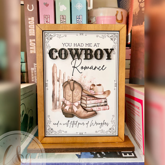 You had me at Cowboy Romance Sign