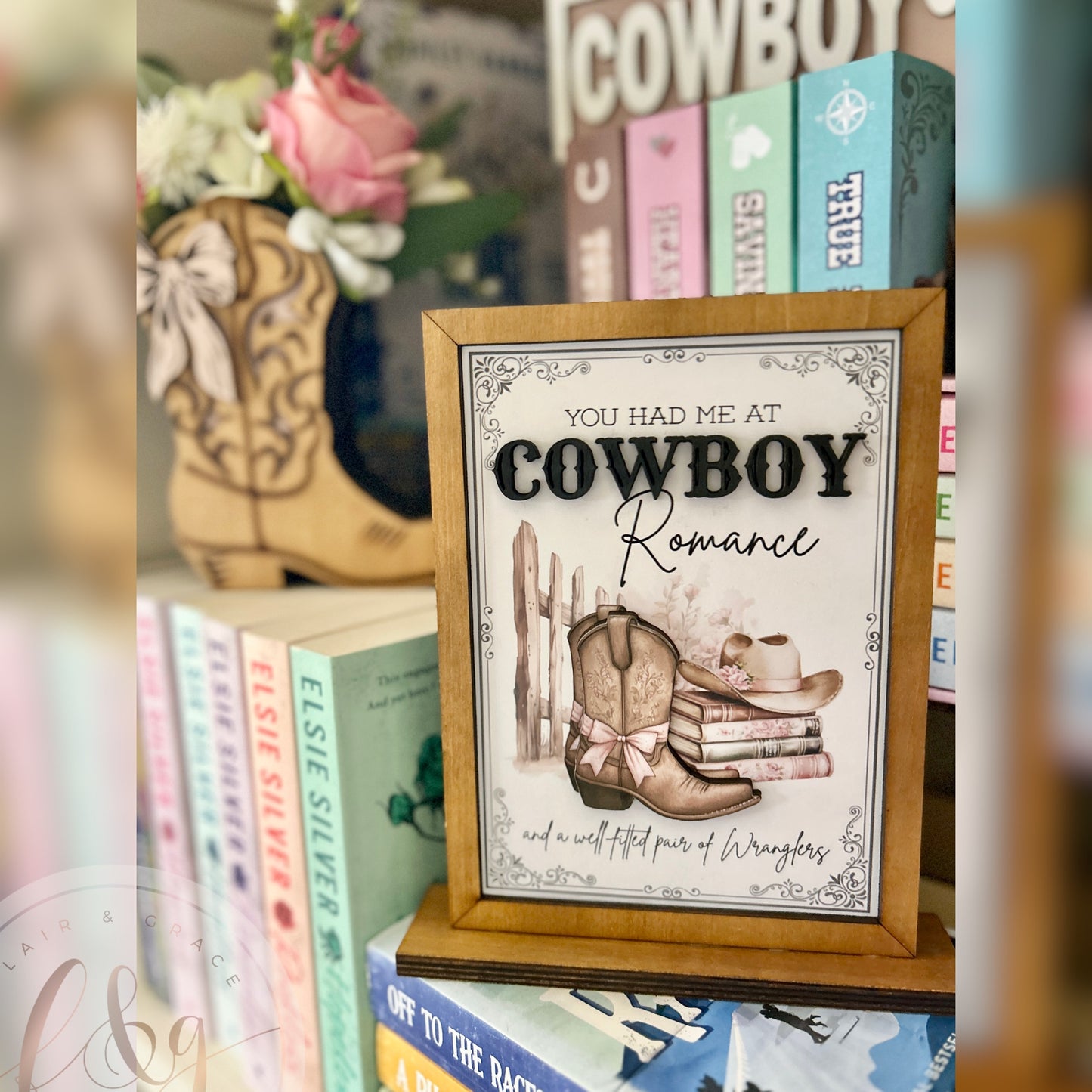 You had me at Cowboy Romance Sign