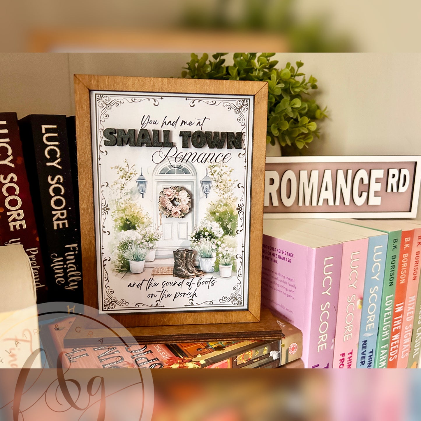 You had me at Small Town Romance Sign