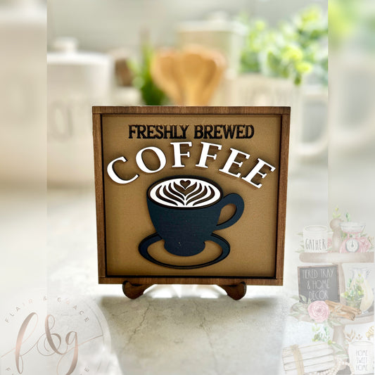 But First Coffee - Freshly Brewed Coffee Sign