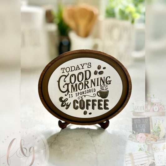 But First Coffee - Good Morning Coffee Sign