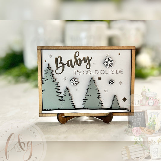 Farmhouse Winter Collection - Baby it’s Cold Outside Sign